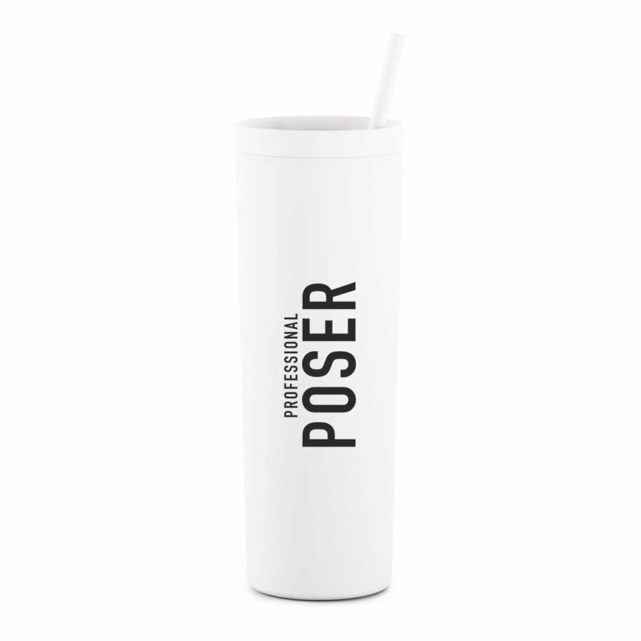 Professional Poser 18oz Acrylic Skinny Tumbler