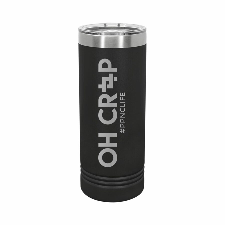 Oh Crop – #PPNCLIFE – 22oz Skinny Tumbler
