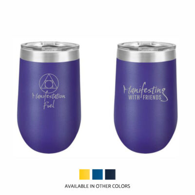 Manifestation Fuel 16oz Stemless Tumbler