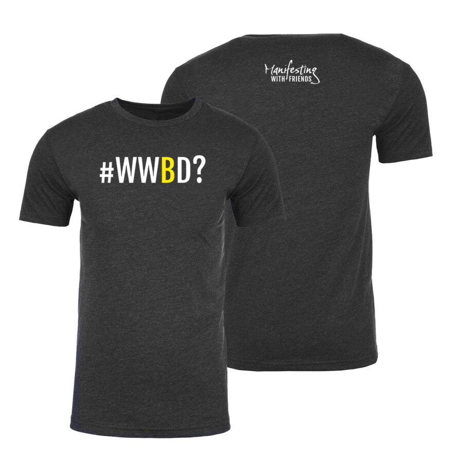 MWF #WWBD Unisex T-Shirt - Image 7